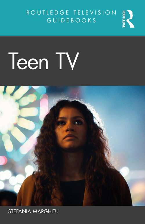 Book cover of Teen TV (Routledge Television Guidebooks)