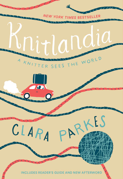 Book cover of Knitlandia: A Knitter Sees the World