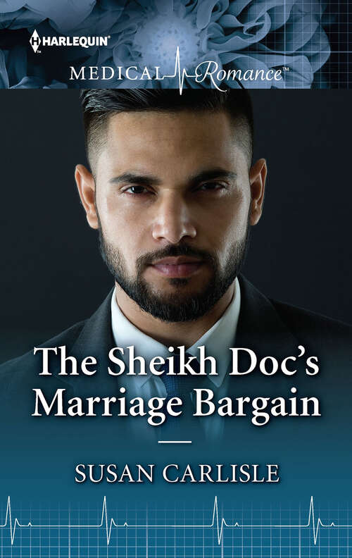 Book cover of The Sheikh Doc's Marriage Bargain: The Sheikh Doc's Marriage Bargain / The Surgeon's Convenient Husband (Original) (Harlequin Lp Medical Ser.: Vol. 1029)