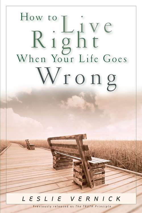 Book cover of How to Live Right When Your Life Goes Wrong