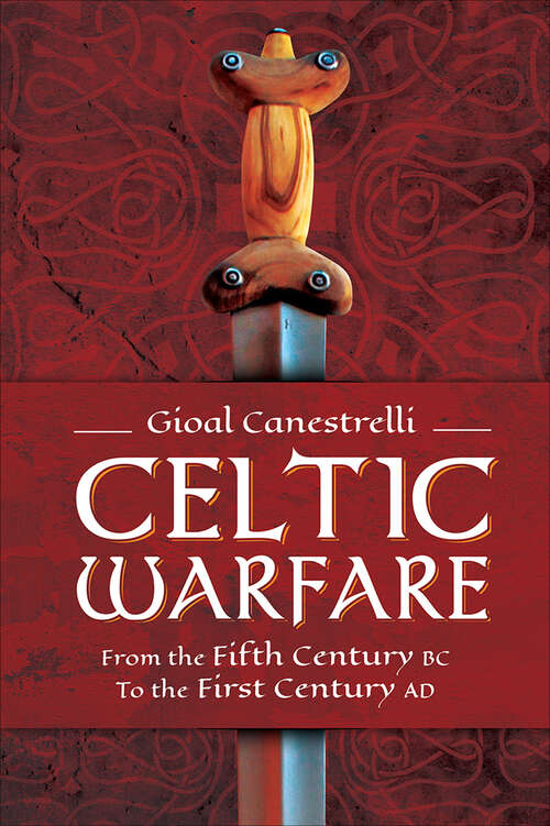 Book cover of Celtic Warfare: From the Fifth Century BC to the First Century AD