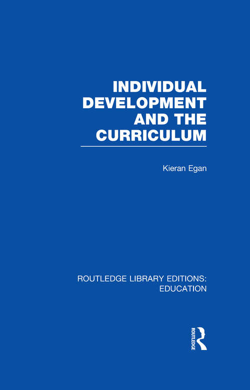 Book cover of Individual Development and the Curriculum (Routledge Library Editions: Education)