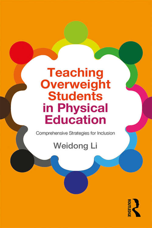 Book cover of Teaching Overweight Students in Physical Education: Comprehensive Strategies for Inclusion