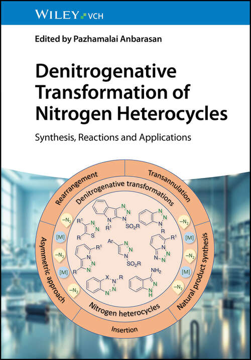 Book cover of Denitrogenative Transformation of Nitrogen Heterocycles: Synthesis, Reactions and Applications