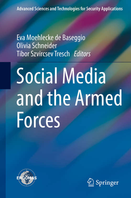 Book cover of Social Media and the Armed Forces (1st ed. 2020) (Advanced Sciences and Technologies for Security Applications)