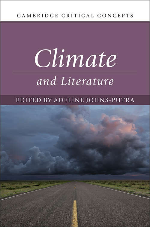 Book cover of Climate and Literature (Cambridge Critical Concepts)