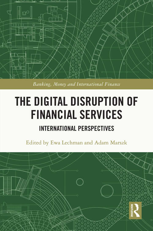 Book cover of The Digital Disruption of Financial Services: International Perspectives (Banking, Money and International Finance)