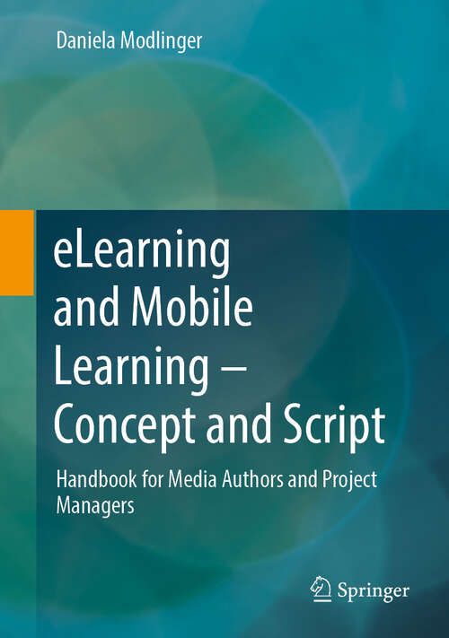 Book cover of eLearning and Mobile Learning - Concept and Script: Handbook for Media Authors and Project Managers (2024)