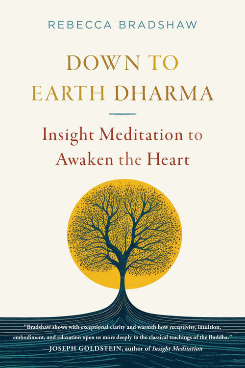 Book cover of Down to Earth Dharma: Insight Meditation to Awaken the Heart