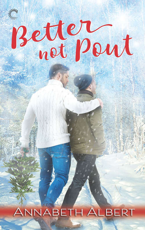 Book cover of Better Not Pout: A gay Christmas romance (Original)