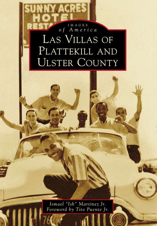 Book cover of Las Villas of Plattekill and Ulster County (Images of America)