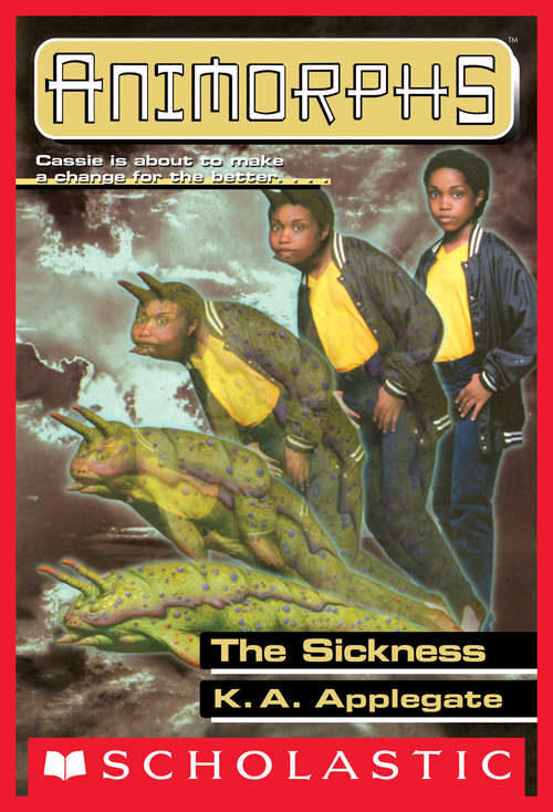 Book cover of The Sickness: The Sickness; The Reunion, The Conspiracy; The Separation (Animorphs #29)