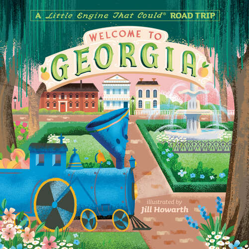 Book cover of Welcome to Georgia: A Little Engine That Could Road Trip (The Little Engine That Could)