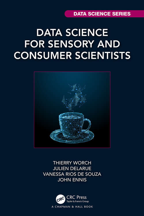Book cover of Data Science for Sensory and Consumer Scientists (Chapman & Hall/CRC Data Science Series)