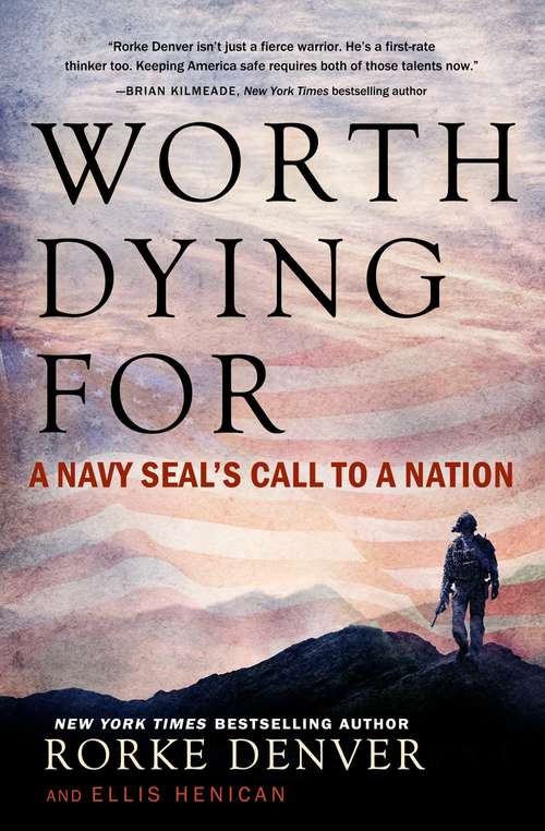 Book cover of Worth Dying For: A Navy Seal's Call to a Nation