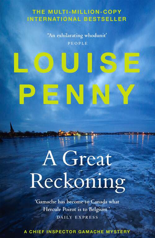 Book cover of A Great Reckoning: thrilling and page-turning crime fiction from the author of the bestselling Inspector Gamache novels