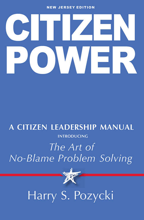 Book cover of Citizen Power: A Citizen Leadership Manual, New Jersey Edition