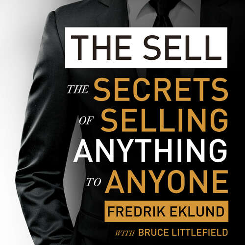 Book cover of The Sell: The secrets of selling anything to anyone