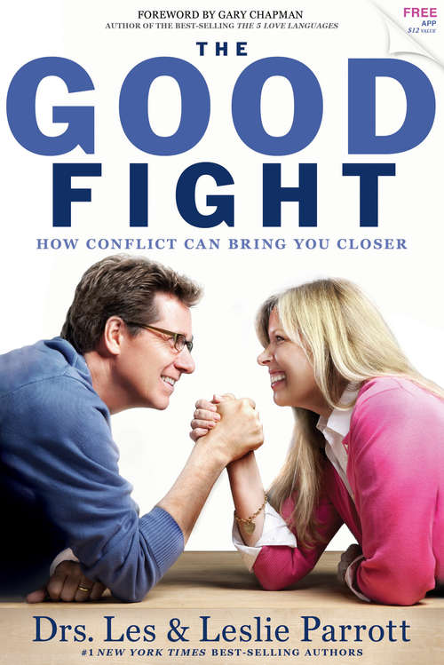 Book cover of The Good Fight: How Conflict Can Bring You Closer