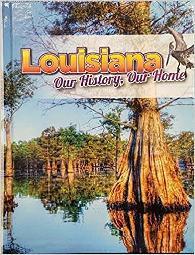 Book cover of Louisiana Our History, Our Home