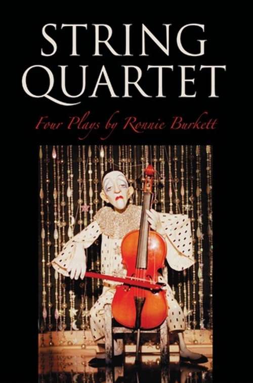 Book cover of String Quartet: Four Plays by Ronnie Burkett