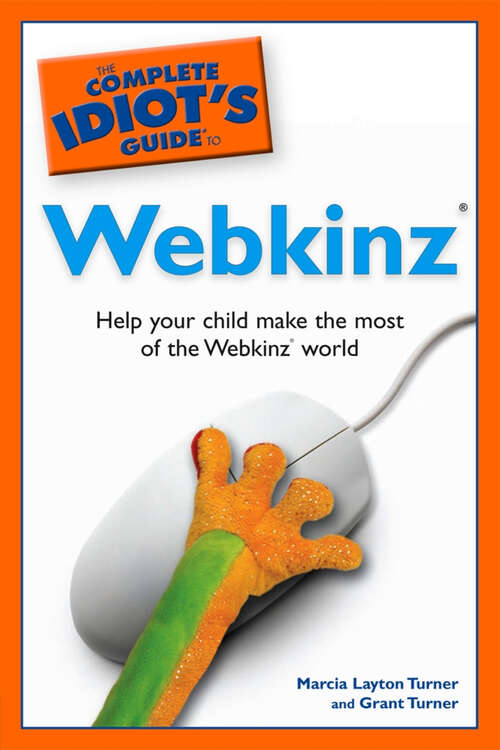 Book cover of The Complete Idiot's Guide to Webkinz: Help Your Child Make the Most of the Webkinz World