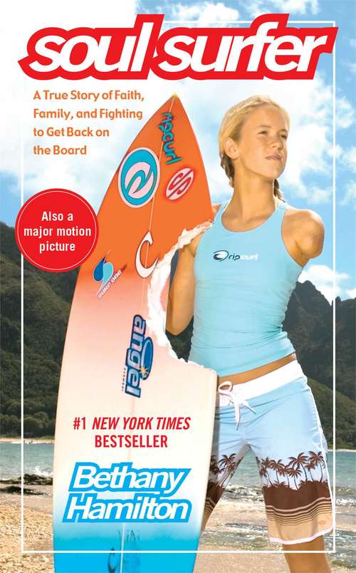 Book cover of Soul Surfer: A True Story of Faith, Family, and Fighting to Get Back on the Board