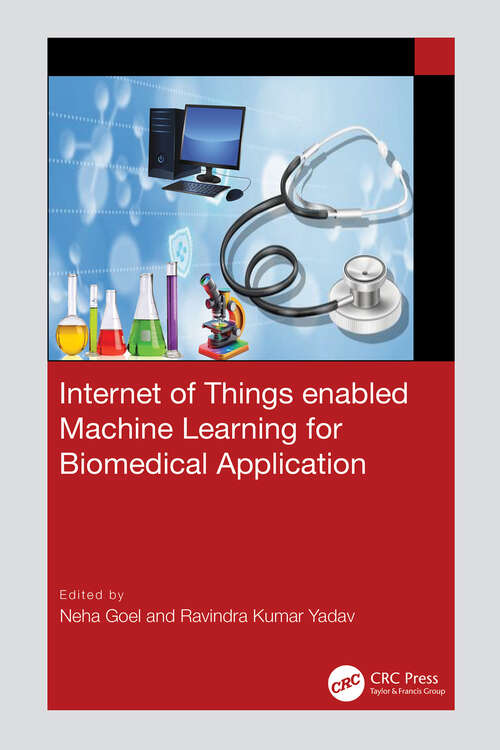 Book cover of Internet of Things enabled Machine Learning for Biomedical Application