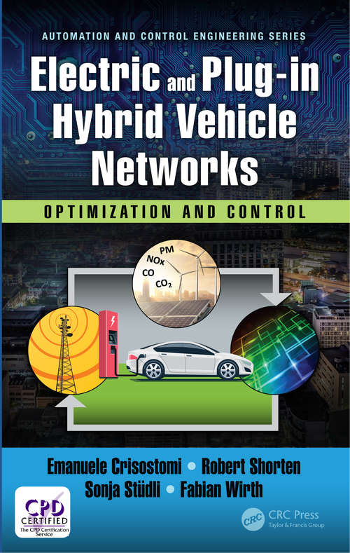 Book cover of Electric and Plug-in Hybrid Vehicle Networks: Optimization and Control (Automation and Control Engineering)