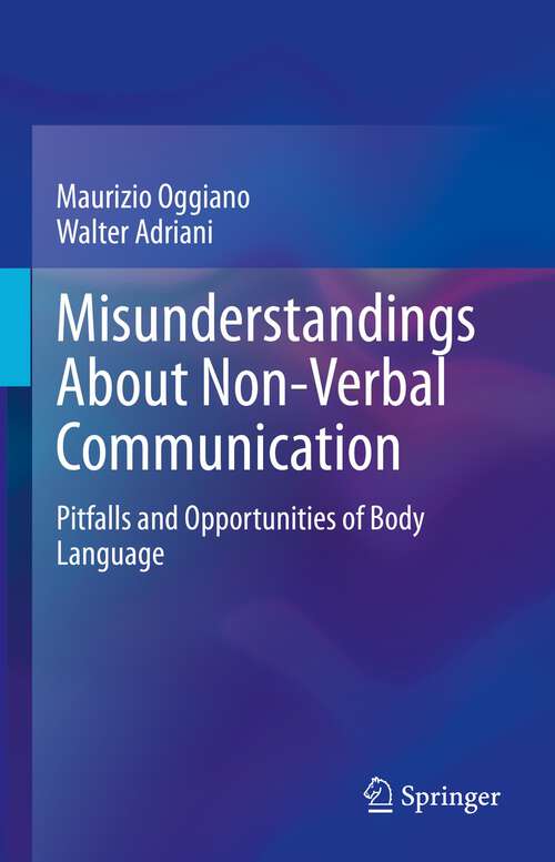Book cover of Misunderstandings About Non-Verbal Communication: Pitfalls and Opportunities of Body Language (1st ed. 2023)