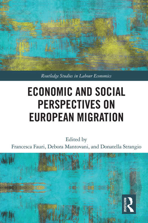 Book cover of Economic and Social Perspectives on European Migration (Routledge Studies in Labour Economics)