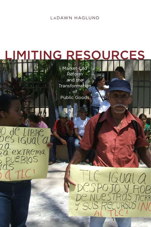 Book cover of Limiting Resources: Market-Led Reform and the Transformation of Public Goods (G - Reference, Information and Interdisciplinary Subjects)