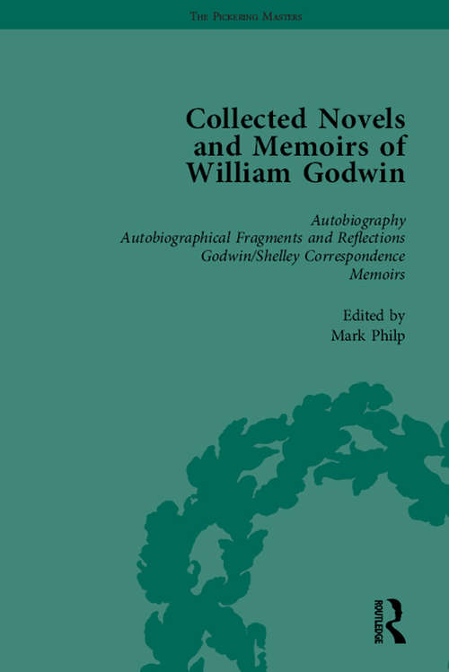 Book cover of The Collected Novels and Memoirs of William Godwin Vol 1 (The\pickering Masters Ser.)