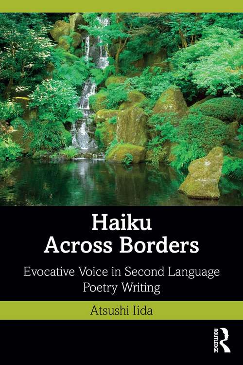 Book cover of Haiku Across Borders: Evocative Voice in Second Language Poetry Writing (1)