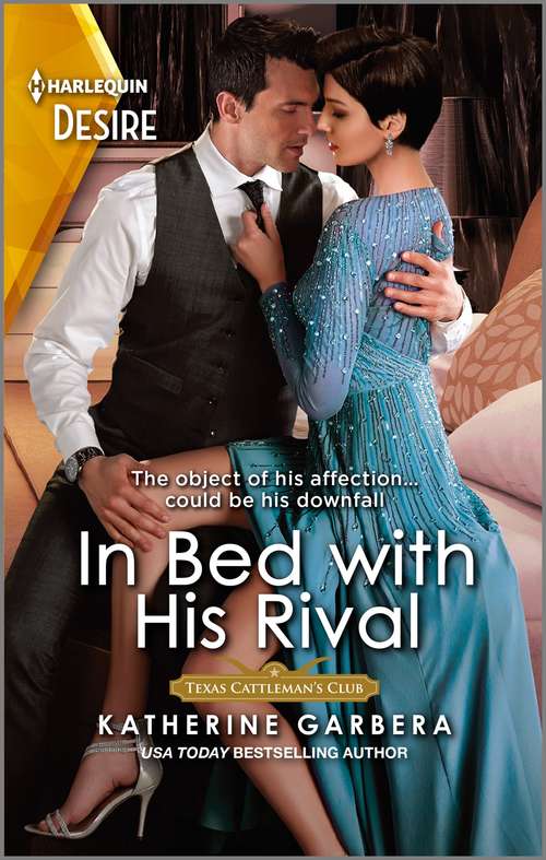 Book cover of In Bed with His Rival: Claiming The Rancher's Heir / In Bed With His Rival (texas Cattleman's Club: Rags To Riches) (Original) (Texas Cattleman's Club: Rags to Riches #6)