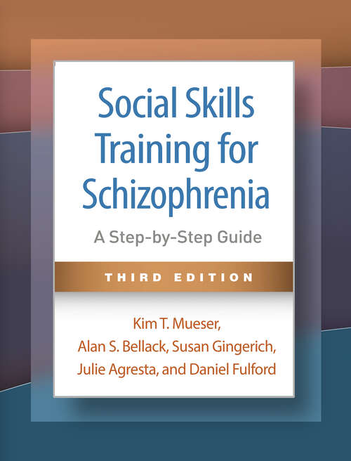 Book cover of Social Skills Training for Schizophrenia: A Step-by-Step Guide (Third Edition)