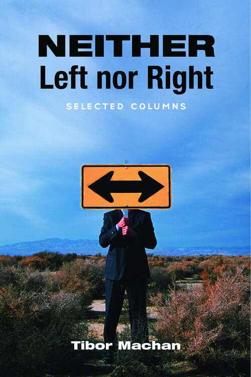 Book cover of Neither Left nor Right: Selected Columns