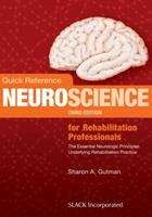 Book cover of Quick Reference Neuroscience for Rehabilitation Professionals: The Essential Neurologic Principles Underlying Rehabilitation Practice (Third)