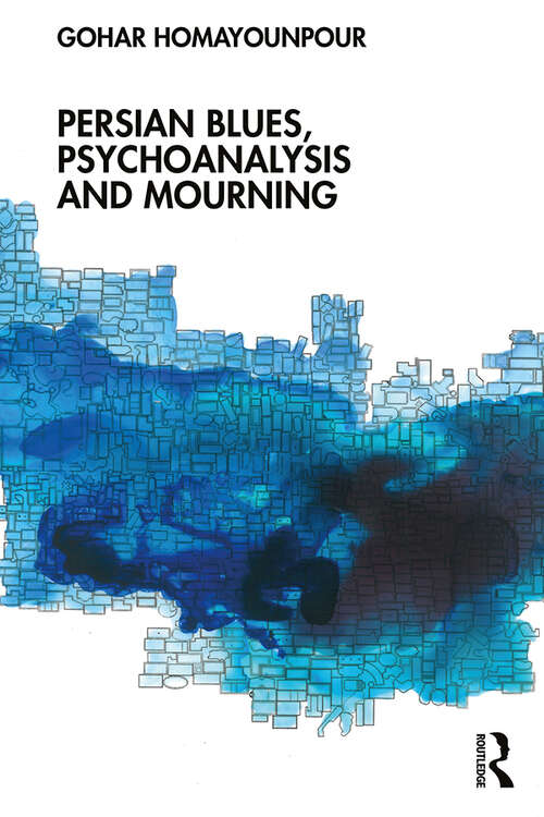 Book cover of Persian Blues, Psychoanalysis, and Mourning