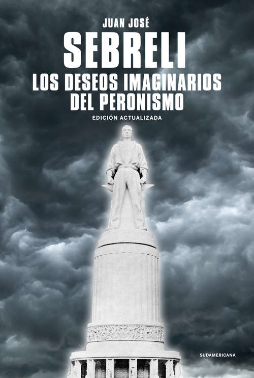 Book cover of Los deseos imaginarios del peronismo: Edición actualizada