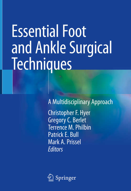 Book cover of Essential Foot and Ankle Surgical Techniques: A Multidisciplinary Approach (1st ed. 2019)