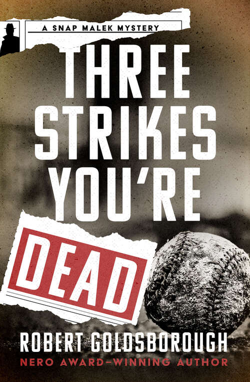 Book cover of Three Strikes You're Dead (The Snap Malek Mysteries)