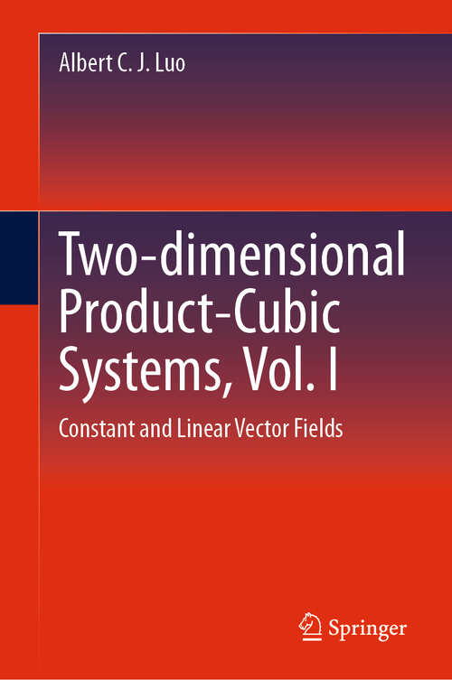 Book cover of Two-dimensional Product-Cubic Systems, Vol. I: Constant and Linear Vector Fields