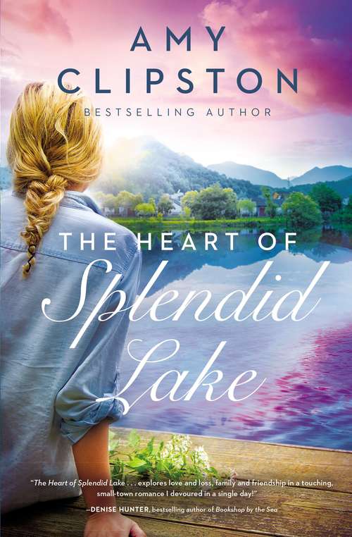 Book cover of The Heart of Splendid Lake: A Sweet Romance