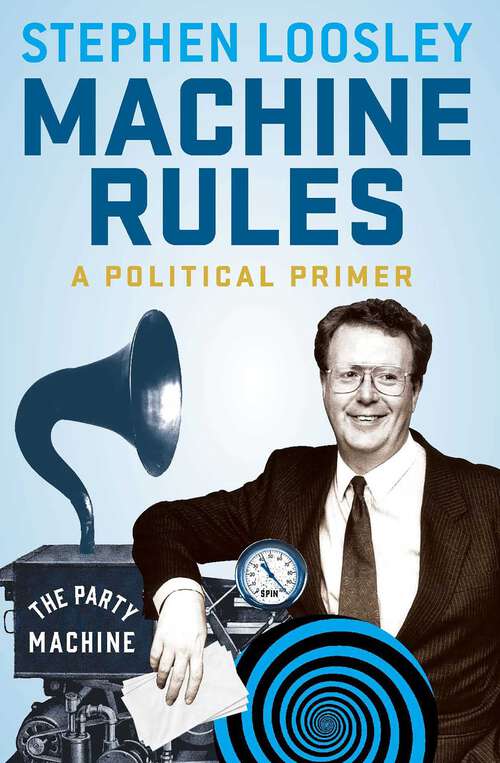 Book cover of Machine Rules: A political primer