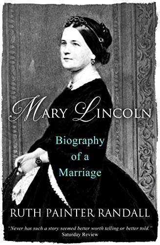 Book cover of Mary Lincoln: Biography of a Marriage