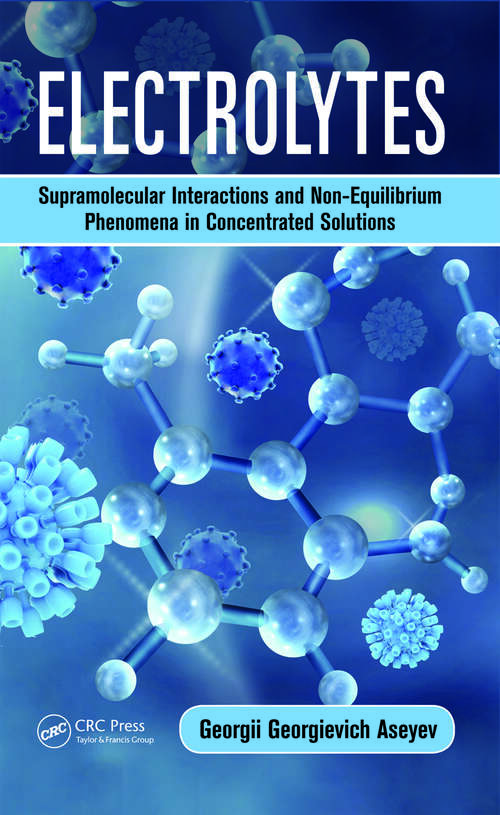 Book cover of Electrolytes: Supramolecular Interactions and Non-Equilibrium Phenomena in Concentrated Solutions
