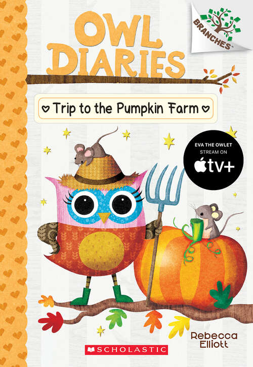 Book cover of Trip to the Pumpkin Farm: A Branches Book (Owl Diaries #11)