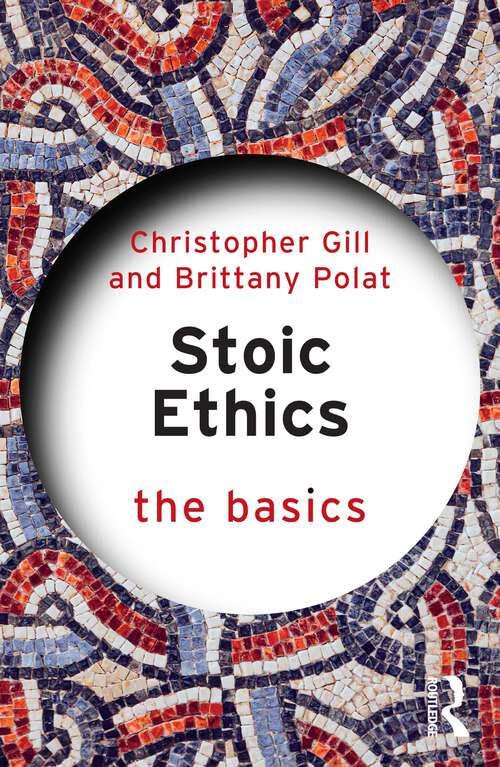 Book cover of Stoic Ethics: The Basics (The Basics)