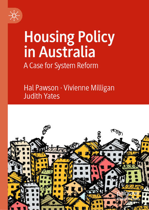 Book cover of Housing Policy in Australia: A Case for System Reform (1st ed. 2020)